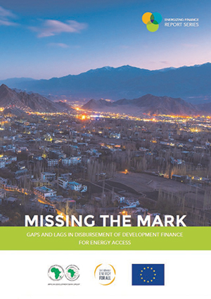 Missing the mark: gaps and lags in disbursement of development finance for energy access